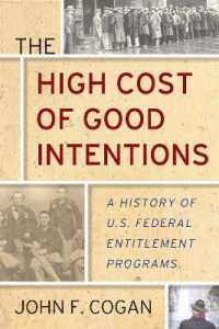 The High Cost of Good Intentions : A History of U.S. Federal Entitlement Programs