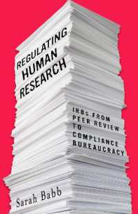 Regulating Human Research : IRBs from Peer Review to Compliance Bureaucracy