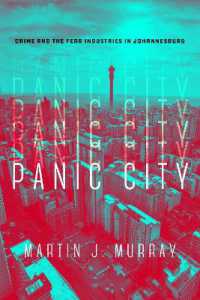 Panic City : Crime and the Fear Industries in Johannesburg