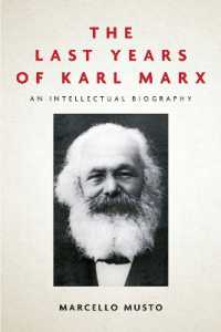The Last Years of Karl Marx : An Intellectual Biography