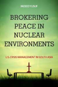 Brokering Peace in Nuclear Environments : U.S. Crisis Management in South Asia