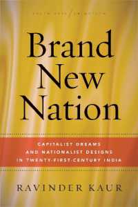 Brand New Nation : Capitalist Dreams and Nationalist Designs in Twenty-First-Century India (South Asia in Motion)