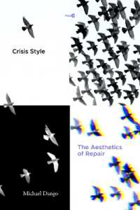 Crisis Style : The Aesthetics of Repair (Post*45)