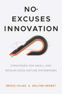 No-Excuses Innovation : Strategies for Small- and Medium-Sized Mature Enterprises
