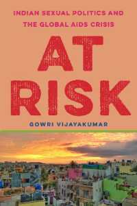 At Risk : Indian Sexual Politics and the Global AIDS Crisis (Globalization in Everyday Life)