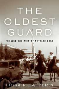 The Oldest Guard : Forging the Zionist Settler Past (Stanford Studies in Jewish History and Culture)