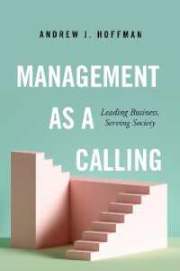 Management as a Calling : Leading Business, Serving Society