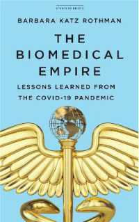 The Biomedical Empire : Lessons Learned from the COVID-19 Pandemic