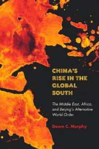 グローバル・サウスにおける中国の台頭：中東、アフリカと北京主導のオルタナティブな世界秩序<br>China's Rise in the Global South : The Middle East, Africa, and Beijing's Alternative World Order