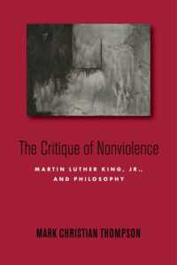 The Critique of Nonviolence : Martin Luther King, Jr., and Philosophy