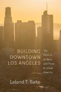 Building Downtown Los Angeles : The Politics of Race and Place in Urban America