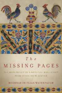 The Missing Pages : The Modern Life of a Medieval Manuscript, from Genocide to Justice