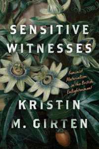 Sensitive Witnesses : Feminist Materialism in the British Enlightenment