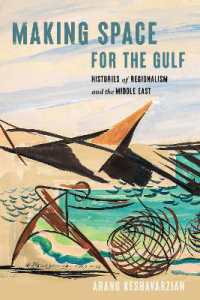 Making Space for the Gulf : Histories of Regionalism and the Middle East (Worlding the Middle East)