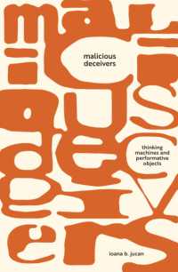 Malicious Deceivers : Thinking Machines and Performative Objects (Sensing Media: Aesthetics, Philosophy, and Cultures of Media)