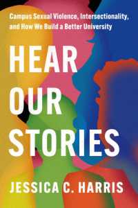 Hear Our Stories : Campus Sexual Violence, Intersectionality, and How We Build a Better University