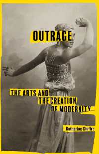 Outrage : The Arts and the Creation of Modernity