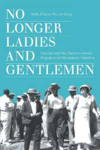 No Longer Ladies and Gentlemen : Gender and the German-Jewish Migration to Mandatory Palestine (Stanford Studies in Jewish History and Culture)
