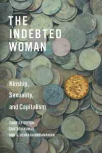 The Indebted Woman : Kinship, Sexuality, and Capitalism (Culture and Economic Life)
