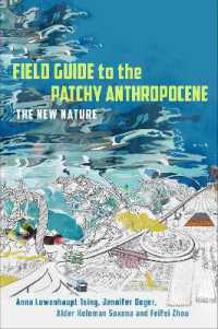 Field Guide to the Patchy Anthropocene : The New Nature