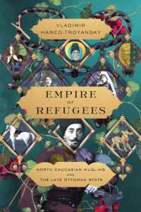 Empire of Refugees : North Caucasian Muslims and the Late Ottoman State