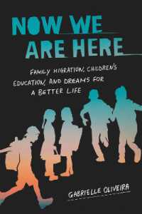 Now We Are Here : Family Migration, Children's Education, and Dreams for a Better Life