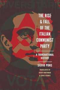 The Rise and Fall of the Italian Communist Party : A Transnational History (Stanford-hoover Series on Authoritarianism)