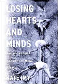Losing Hearts and Minds : Race, War, and Empire in Singapore and Malaya, 1915-1960 (Stanford British Histories)