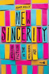 New Sincerity : American Fiction in the Neoliberal Age (Post*45)