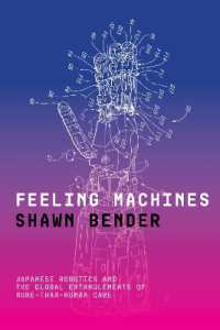 Feeling Machines : Japanese Robotics and the Global Entanglements of More-Than-Human Care
