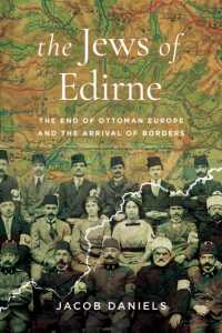 The Jews of Edirne : The End of Ottoman Europe and the Arrival of Borders (Stanford Studies in Jewish History and Culture)