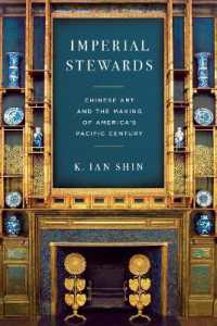 Imperial Stewards : Chinese Art and the Making of America's Pacific Century (Asian America)