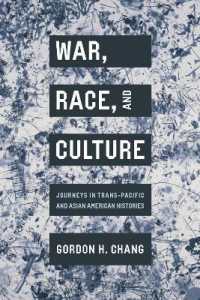 War, Race, and Culture : Journeys in Trans-Pacific and Asian American Histories (Asian America)