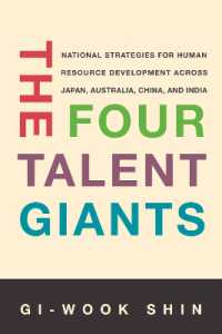 The Four Talent Giants : National Strategies for Human Resource Development Across Japan, Australia, China, and India (Studies of the Walter H. Shorenstein Asia-pacific Research Center)
