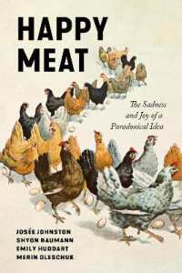 Happy Meat : The Sadness and Joy of a Paradoxical Idea (Culture and Economic Life)