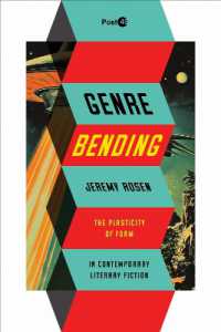 Genre Bending : The Plasticity of Form in Contemporary Literary Fiction (Post*45)