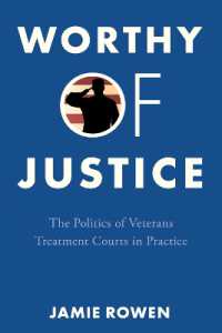 Worthy of Justice : The Politics of Veterans Treatment Courts in Practice