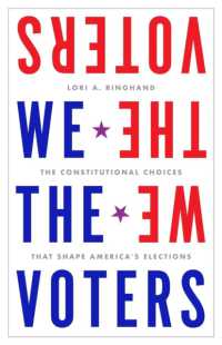 We the Voters : The Constitutional Choices That Shape America's Elections