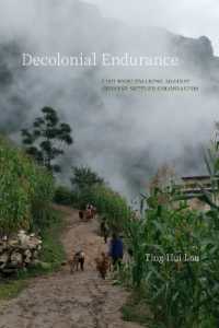 Decolonial Endurance : Lisu Worldmaking against Chinese Settler Colonialism