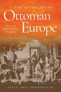 The Afterlife of Ottoman Europe : Muslims in Habsburg Bosnia Herzegovina (Stanford Studies on Central and Eastern Europe)