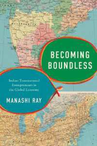 Becoming Boundless : Indian Transnational Entrepreneurs in the Global Economy