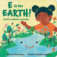 E Is for Earth! an Eco-Friendly Alphabet （Board Book）
