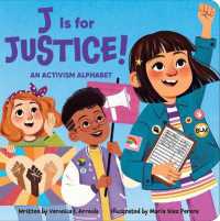 J Is for Justice! an Activism Alphabet （Board Book）