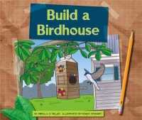 Build a Birdhouse (Earth-friendly Projects)
