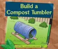 Build a Compost Tumbler (Earth-friendly Projects)