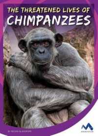 The Threatened Lives of Chimpanzees (Stories from the Wild Animal Kingdom)