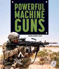 Powerful Machine Guns (Military's Most Powerful) （Library Binding）