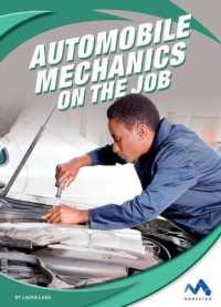 Automobile Mechanics on the Job (Exploring Trade Jobs) （Library Binding）