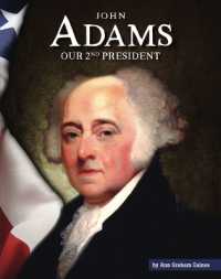 John Adams : Our 2nd President (United States Presidents) （Library Binding）