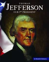 Thomas Jefferson : Our 3rd President (United States Presidents) （Library Binding）